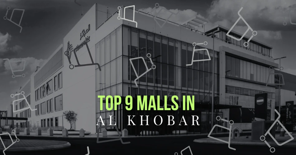 Top 9 Malls In Al Khobar