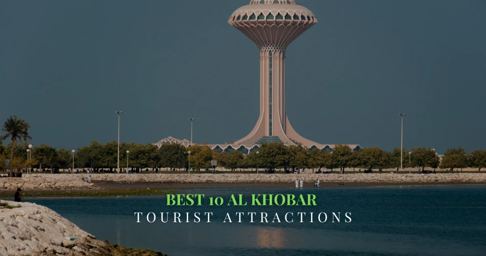 Best 10 Al Khobar Tourist Attractions